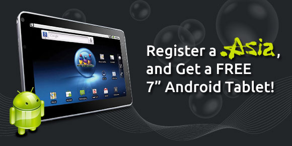 Register a .ASIA, and Well Send You a Free 7 Android Tablet!